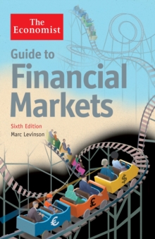 The Economist Guide To Financial Markets 6th Edition, Paperback Book The Economist Guide To Financial Markets 6th Edition, Paperback Book