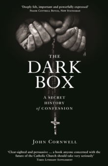 The Dark Box : A Secret History of Confession, Paperback Book The Dark Box : A Secret History of Confession, Paperback Book