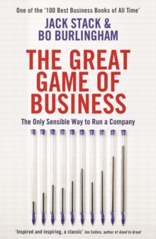 The Great Game of Business : The Only Sensible Way to Run a Company