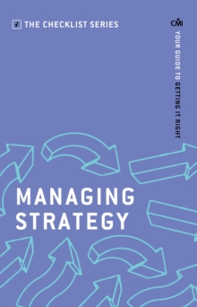 Managing Strategy : Your guide to getting it right, Paperback / softback Book Managing Strategy : Your guide to getting it right, Paperback / softback Book
