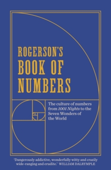 Rogerson's Book of Numbers : The Culture of Numbers from 1001 Nights to the Seven Wonders of the World, Paperback Book Rogerson's Book of Numbers : The Culture of Numbers from 1001 Nights to the Seven Wonders of the World, Paperback Book