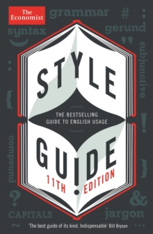 The Economist Style Guide : 11th edition, Paperback Book The Economist Style Guide : 11th edition, Paperback Book