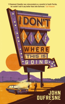 I Don't Like Where This Is Going : Book #2 of the Wylie 'Coyote' Melville series, Paperback Book I Don't Like Where This Is Going : Book #2 of the Wylie 'Coyote' Melville series, Paperback Book
