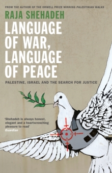 Language of War, Language of Peace : Palestine, Israel and the Search for Justice, Paperback Book Language of War, Language of Peace : Palestine, Israel and the Search for Justice, Paperback Book