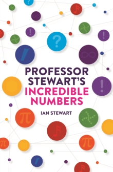Professor Stewart's Incredible Numbers, Paperback Book Professor Stewart's Incredible Numbers, Paperback Book