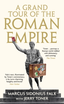 A Grand Tour of the Roman Empire by Marcus Sidonius Falx