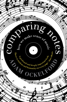 Comparing Notes : How We Make Sense of Music, Paperback Book Comparing Notes : How We Make Sense of Music, Paperback Book