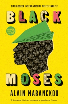 Black Moses : Longlisted for the International Man Booker Prize 2017