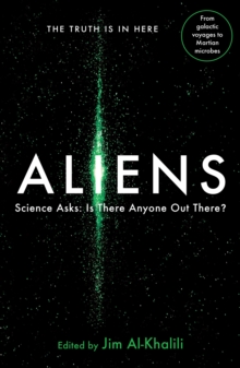 Aliens : Science Asks: Is There Anyone Out There?