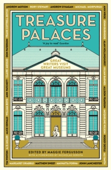 Treasure Palaces : Great Writers Visit Great Museums, Paperback Book Treasure Palaces : Great Writers Visit Great Museums, Paperback Book
