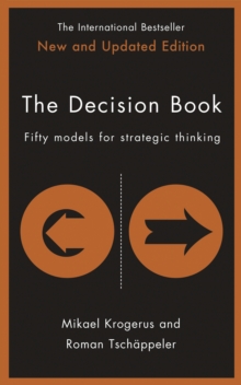 The Decision Book : Fifty models for strategic thinking (New Edition), Hardback Book The Decision Book : Fifty models for strategic thinking (New Edition), Hardback Book
