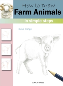 How to Draw: Farm Animals : in simple steps