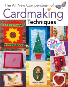 The All New Compendium of Card Making Techniques