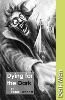 Dying for the Dark : Set Three