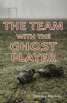 The Team with the Ghost Player, Paperback / softback Book The Team with the Ghost Player, Paperback / softback Book