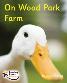 On Wood Park Farm : Phonics Phase 3