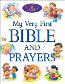 My Very First Bible and Prayers, Hardback Book My Very First Bible and Prayers, Hardback Book