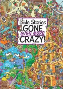 Bible Stories Gone Even More Crazy!, Hardback Book Bible Stories Gone Even More Crazy!, Hardback Book
