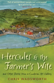 Hercules and the Farmer's Wife : And Other Stories from a Cumbrian Art Gallery