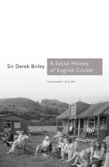 A Social History of English Cricket, Paperback Book A Social History of English Cricket, Paperback Book