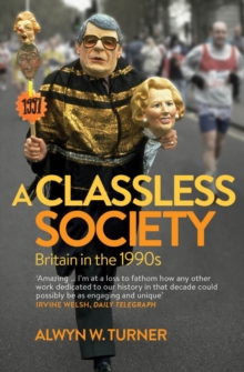 A Classless Society : Britain in the 1990s