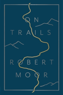 On Trails : An Exploration, Hardback Book On Trails : An Exploration, Hardback Book