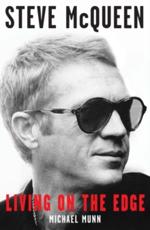 Steve McQueen : Living on the Edge