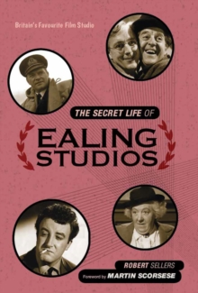The Secret Life of Ealing Studios, Hardback Book The Secret Life of Ealing Studios, Hardback Book