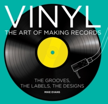 Vinyl : The Art of Making Records, Hardback Book Vinyl : The Art of Making Records, Hardback Book