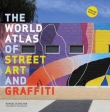 The World Atlas of Street Art and Graffiti, Paperback Book The World Atlas of Street Art and Graffiti, Paperback Book