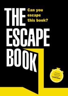The Escape Book : Can you escape this book?, Paperback / softback Book The Escape Book : Can you escape this book?, Paperback / softback Book