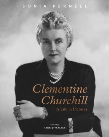 Clementine Churchill : A Life in Pictures