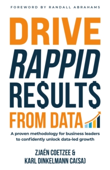 Drive RAPPID Results from Data : A proven methodology for business leaders to confidently unlock data-led growth