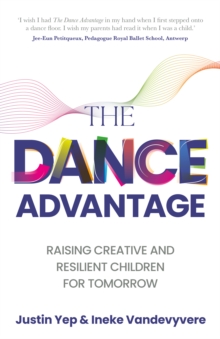 Rethink Press The Dance Advantage , Raising Creative And Resilient Children For Tomorrow