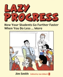 Whole School Progress the LAZY Way : Follow me, I'm Right Behind You, Paperback / softback Book Whole School Progress the LAZY Way : Follow me, I'm Right Behind You, Paperback / softback Book
