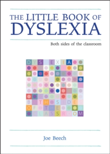 The Little Book of Dyslexia : Both Sides of the Classroom