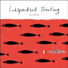Independent Thinking, Paperback / softback Book Independent Thinking, Paperback / softback Book