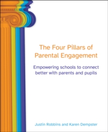 The Four Pillars of Parental Engagement : Empowering schools to connect better with parents and pupils