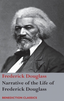 Narrative of the Life of Frederick Douglass, an American Slave : Written by Himself