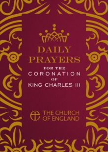 Daily Prayers for the Coronation of King Charles III single copy : From the Church of England