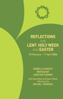 Reflections for Lent, Holy Week and Easter 2026 : 18 February - 11 April 2026
