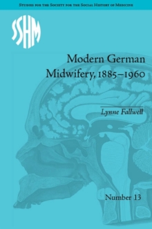 Modern German Midwifery, 18851960