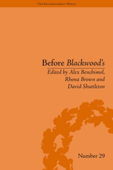 Before Blackwood's : Scottish Journalism in the Age of Enlightenment