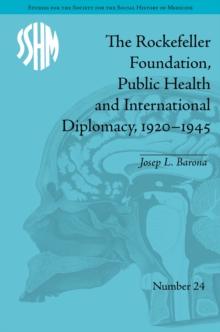 The Rockefeller Foundation, Public Health and International Diplomacy, 1920-1945