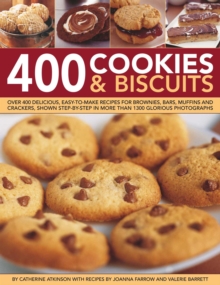 400 Cookies & Biscuits : Over 400 delicious, easy-to-make recipes for brownies, bars, muffins and crackers, shown step by step in more than 1300 glorious photographs