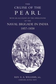 The Cruise of the Pearl : with an Account of the Operations of the Naval Brigade in India 1857-1858