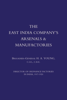 The East India Company's Arsenals & Manufactories