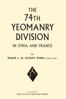 The 74th Yeomanry Division in Syria and France