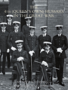 The 4th (Queen's Own) Hussars in the Great War