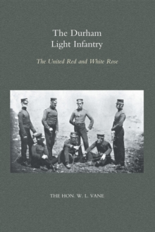 Durham Light Infantry : The United Red and White Rose